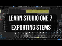 Learn Studio One 7 | How to Export Stems | In-Depth