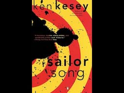 Plot summary, “Sailor Song” by Ken Kesey in 4 Minutes - Book Review