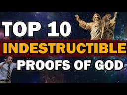 Top 10 INDESTRUCTIBLE Proofs of God (Parody)