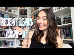 RECENT READS WRAP-UP