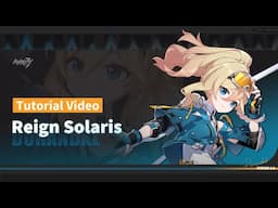 ★ Reign Solaris Tutorial Video ★ — Honkai Impact 3rd