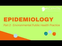 (EN02) Epidemiology | Environmental Public Health Practice, Part 2