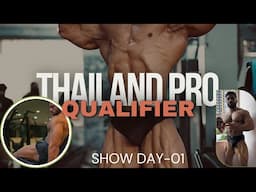 Show Day-01|| Thailand Pro Qualifier|| Condition Update|| workout Session Before Show