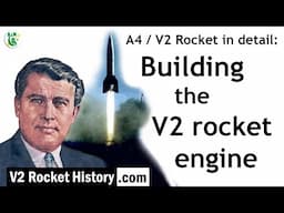 Building the V2 rocket engine