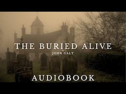 The Buried Alive by John Galt | Short Horror Stories