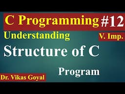 #12 Structure of a C Program (with Notes) | C Language | C Programming