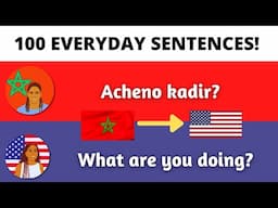 100 EVERYDAY SETENECES | Learn English To Darija (Moroccan Arabic)