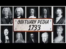 Famous People We've Lost in 1733 - Obituary in 1733 - EP2