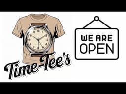 My Merch Store is Now Open!  Watches and T-Shirts For Sale