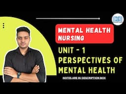 Unit 1 | Mental Health Nursing | Perspectives of Mental Health | Mental Health Act