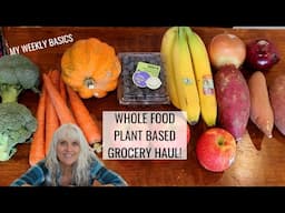 Discover My WFPB Grocery Haul: Weekly Must-Haves!