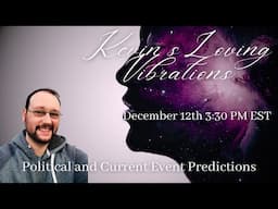 12/12/24 3:30PM EST Solo Live Show- Political and Current Event Psychic Predictions