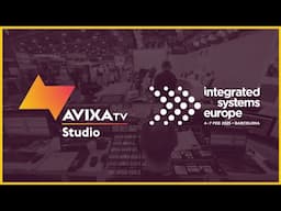 AVIXA TV at ISE 2025 Livestream: Day 2