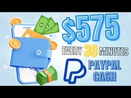 Enjoy earning $575 PayPal Cash Every 30 mins *100 Free!* | Make Money Online 2025