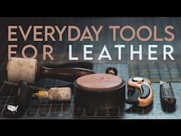 Beginner or Master: Everyday Tools For Learning Leatherwork