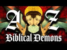 A to Z of Biblical Demons