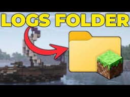 How To Find Your Minecraft Logs Folder