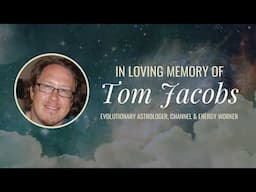 In Loving Memory of Astrologer Tom Jacobs