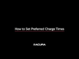 Acura ZDX | How to Set Preferred Charge Times