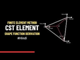 CST (Triangular Element Shape Function Derivation) | FEM #hindi