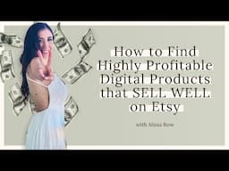 How to Find Digital Product Ideas that SELL WELL on Etsy!