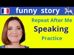 Repeat After Me French Speaking Practice with a funny story _ Subtitles in several languages