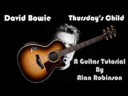 How to play:  Thursday's Child by David Bowie - Acoustically