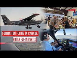 Arriving At The Rotax Fly-in: Aviation 101 Canada Adventure (Part 2)