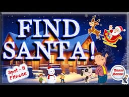 Find Santa Fitness! 🎅 Spot-it 🎅 Fun Christmas Games for Kids 🎅 iSpy 🎅 GoNoodle 🎅 PE