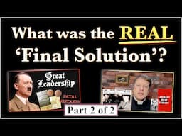 HN6 2/2 The 'Final Solution' is NOT what we have been told!