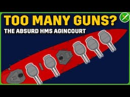 The Battleship with Too Many Guns - HMS Agincourt