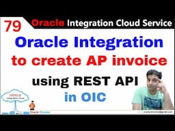 OIC 79: Oracle Integration to Create AP invoice using REST API, How to create rest based integration