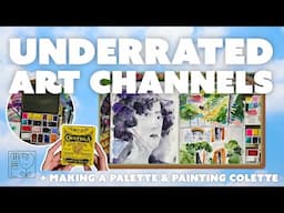 TEN UNDERRATED ART CHANNELS (according to me) ✨ Making a watercolour palette & painting Colette