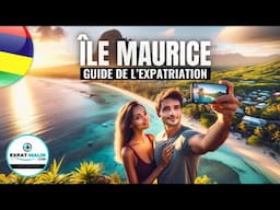 🇲🇺 PARTIR VIVRE AU PARADIS ? L'ÎLE MAURICE - EXPATRIATION