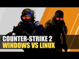 Counter-Strike 2 | Windows [DirectX 11 vs Vulkan] vs Linux [Native]