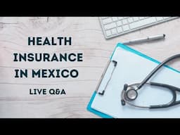 Health Insurance in Mexico Made Easy for Expats Like You