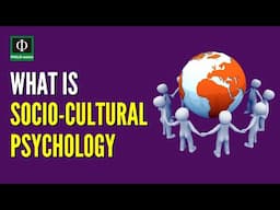 What is Socio-Cultural Psychology?