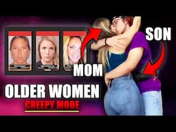 Older Women becoming SUPER CREEPY in Modern Dating | Older Women hitting the Wall