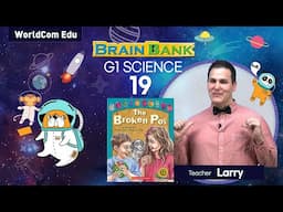 G1 Science 19. The Broken Pot   [ Brain Bank G1 . Science ] by Larry Teacher