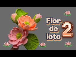 Cómo Tejer FLOR DE LOTO a crochet | Segunda parte | Arte en crochet lm | Flor de loto.