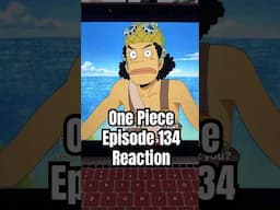 One Piece Episode 134 Reaction. #onepieceanimereaction