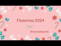 Flossmas Day 1: WIP update and Christmas fun