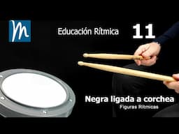 Educación Rítmica 11 - Negra ligada a corchea - Figuras Rítmicas.