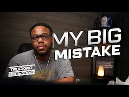 Biggest Mistake I Made When I Started My Trucking Business (Don’t Do This)