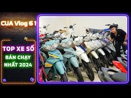 TOP NHỮNG MẪU XE SỐ BÁN CHẠY NĂM 2024 ĐÁNG MUA | CUA VLog61