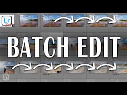 Lightroom Basics - Batch Edit and Sync Photos FAST