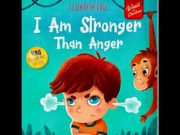 I Am Stronger Than Anger  [Children's story | Read Aloud]