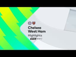 HIGHLIGHTS: Chelsea v West Ham | Premier League