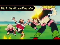 All in One || Tập 5 - Những người bạn đồng môn || Review anime Dragon Ball Z (1986)