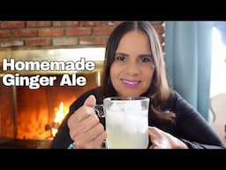 HOW TO MAKE HOMEMADE GINGER ALE